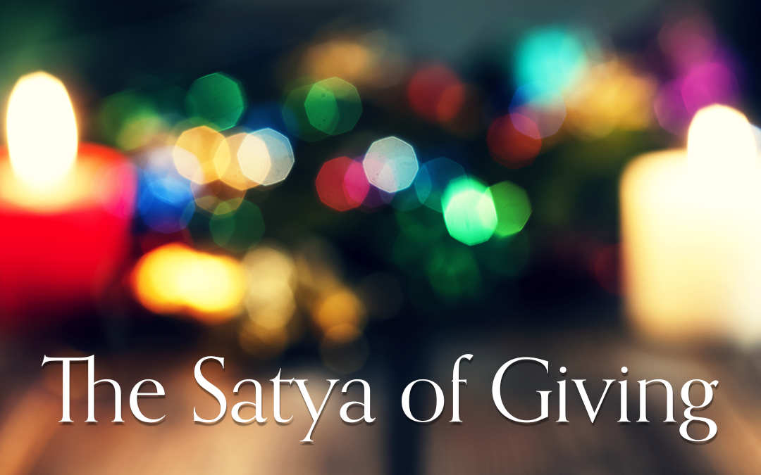 The Satya of Giving